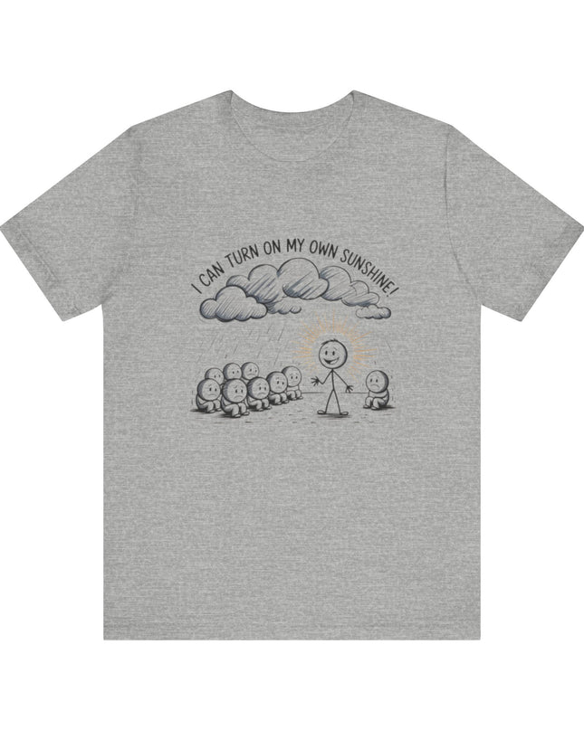 "I can make my own sunshine" Unisex Jersey Short Sleeve Tee