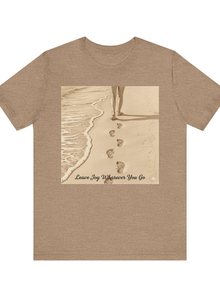 Leave joy wherever you go Unisex Jersey Short Sleeve Tee