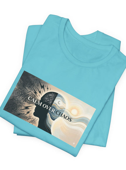 "Calm over Chaos" Unisex Jersey Short Sleeve Tee