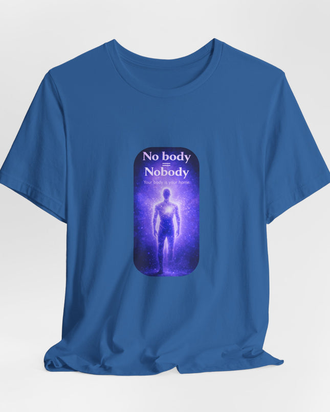 "Nobody =  No body" Unisex Jersey Short Sleeve Tee