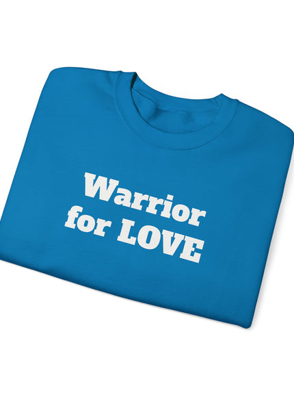 "Warrior for Love" Unisex Adult Sweatshirt