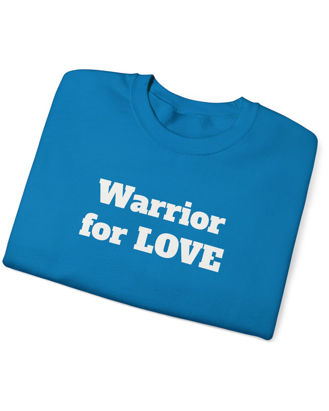"Warrior for Love" Unisex Adult Sweatshirt