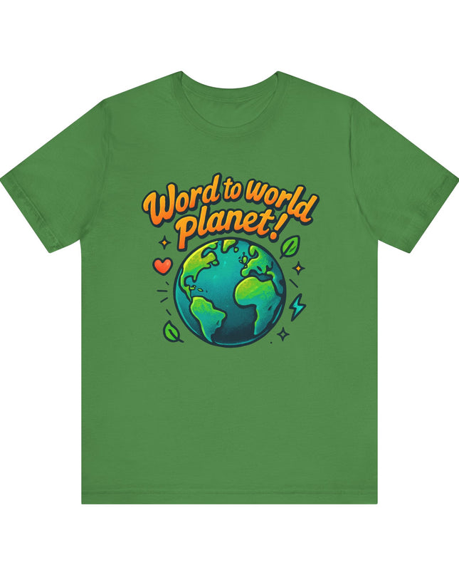 "Word to World Planet" Unisex Jersey Short Sleeve Tee
