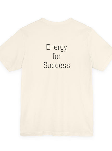 "The Energy will Provide, (Energy for Success)" Unisex Jersey Short Sleeve Tee