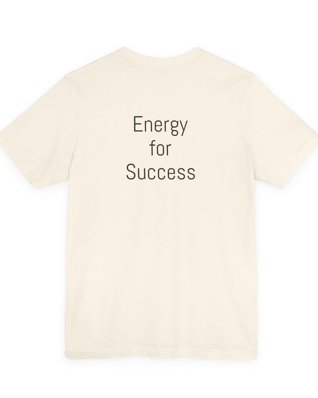 "The Energy will Provide, (Energy for Success)" Unisex Jersey Short Sleeve Tee