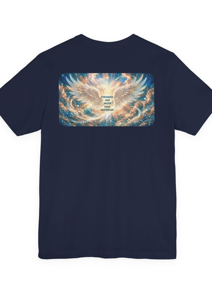 "Stronger and Wiser than Yesterday" Unisex Jersey Short Sleeve Tee