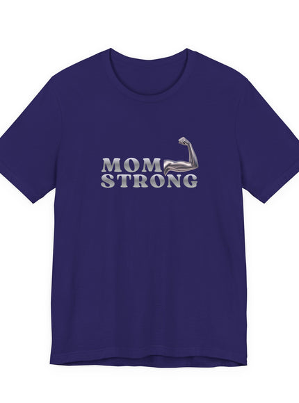 "Mom Strong" Unisex Jersey Short Sleeve Tee