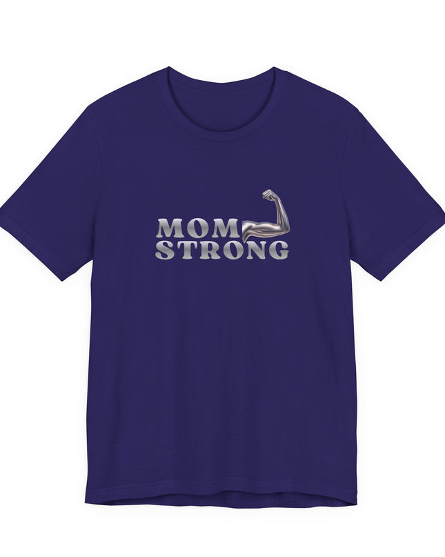 "Mom Strong" Unisex Jersey Short Sleeve Tee