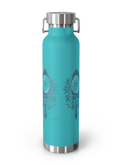 "Remember Who You Are" Copper Vacuum Insulated Bottle, 22oz
