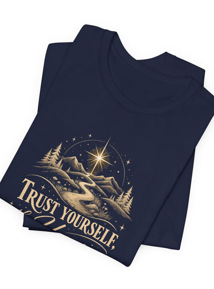 "Trust Yourself" Unisex Jersey Short Sleeve Tee