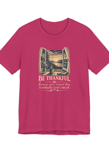 "Be Thankful" Unisex Jersey Short Sleeve Tee