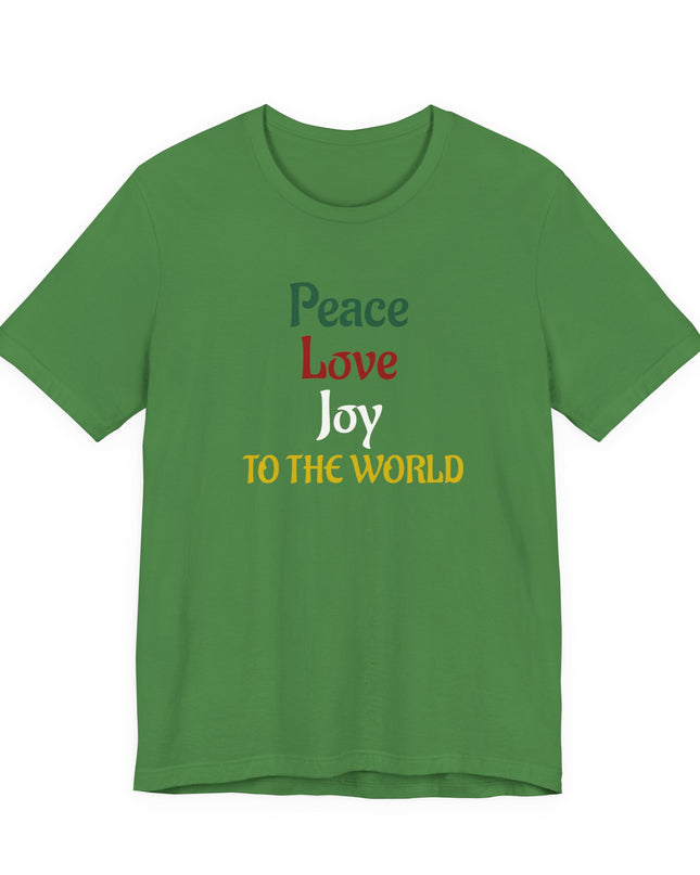 "Peace, Love, Joy to the World" Unisex Jersey Short Sleeve Tee