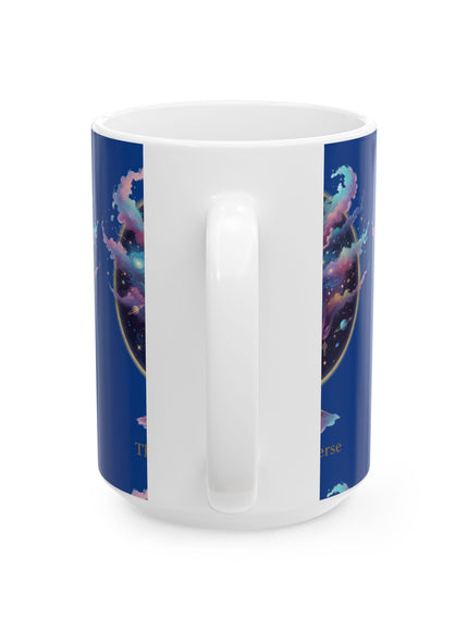 "The Universe is Inside of You" Ceramic Mug, (11oz, 15oz)