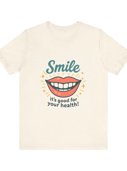 "Smile – it's good for your health!" Unisex Short Sleeve Tee