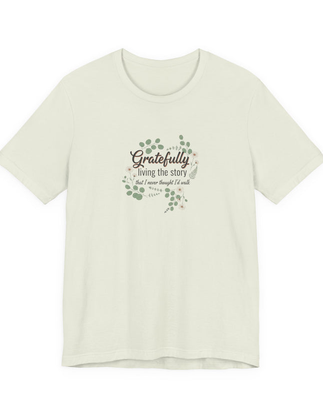 "Gratefully Living My Story" Unisex Jersey Short Sleeve Tee