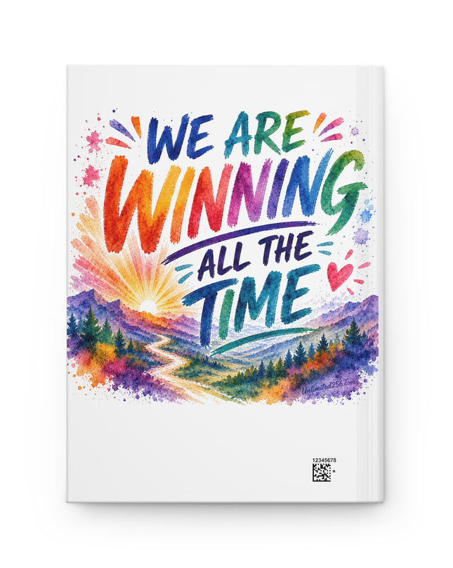 "We are Winning all the Time" Hardcover Journal Matte