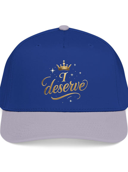 "I Deserve" Mid Profile Baseball Cap