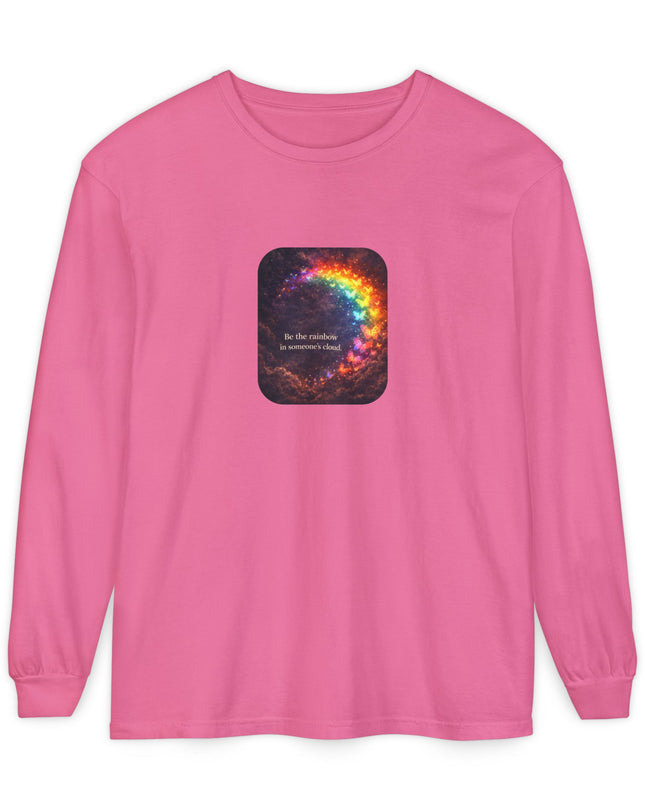 "Be the Rainbow in Someone's Cloud" Unisex Garment-dyed Long Sleeve T-Shirt