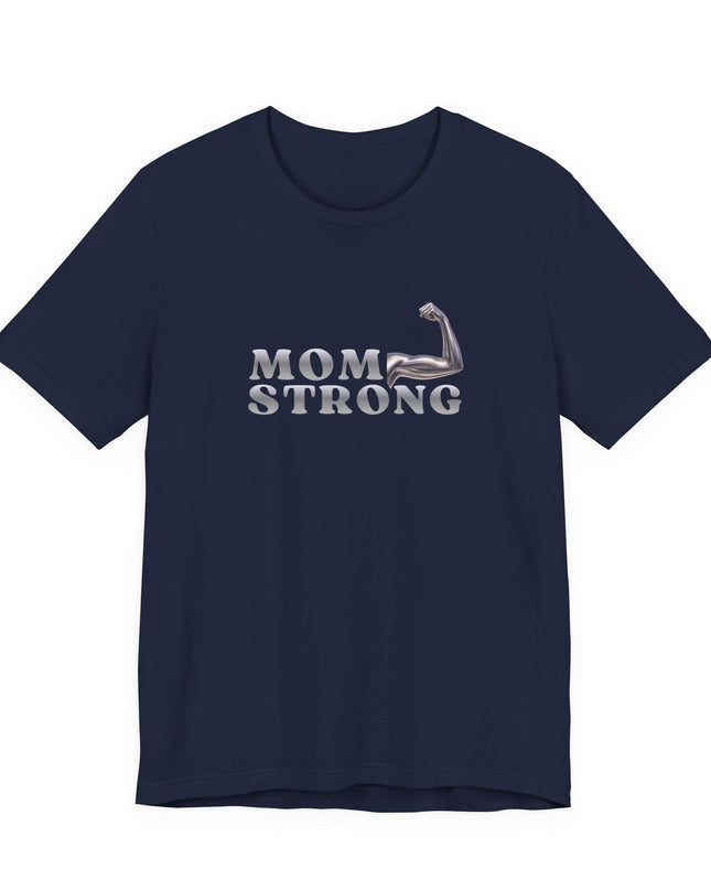 "Mom Strong" Unisex Jersey Short Sleeve Tee