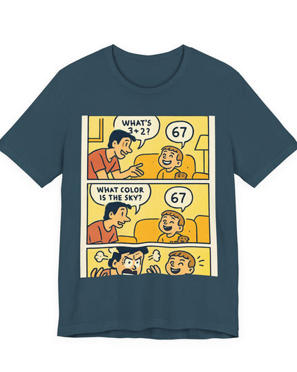 "67 is Always the Child's Answer" Unisex Jersey Short Sleeve Tee