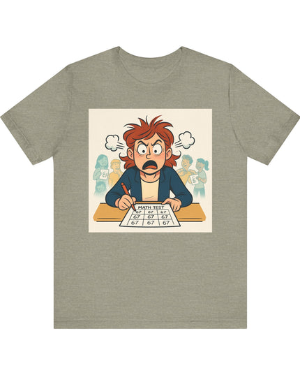"67 with an Angry Math Teacher" - Unisex Jersey Short Sleeve Tee