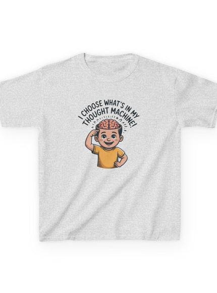 "I Choose What's in my Thought Machine" Kids Heavy Cotton Tee
