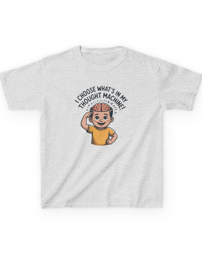 "I Choose What's in my Thought Machine" Kids Heavy Cotton Tee