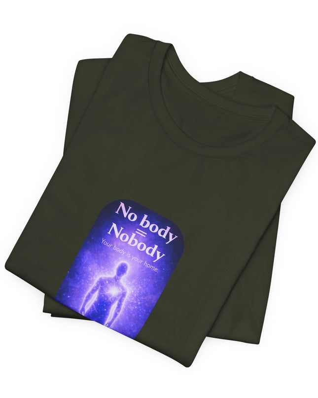 "Nobody =  No body" Unisex Jersey Short Sleeve Tee