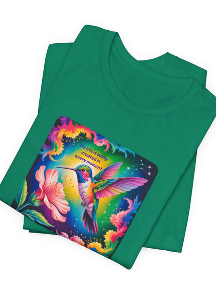 "My Life is Being Created in Every Moment" Unisex Jersey Short Sleeve Tee
