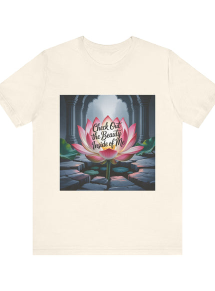 "Check Out the Beauty Inside of Me, (Energy for Success)" Unisex Jersey Short Sleeve Tee