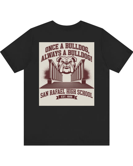 "Once a Bulldog, Always a Bulldog" Unisex Jersey Short Sleeve Tee