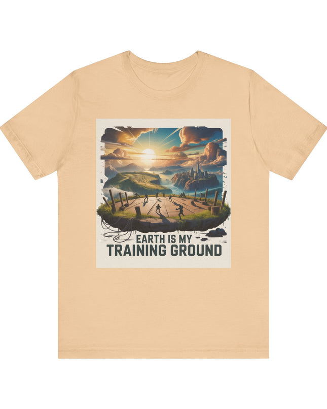"Earth is my Training Ground " Unisex Jersey Short Sleeve Tee