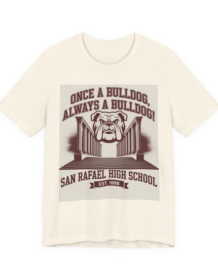 "Once a Bulldog, Always a Bulldog" Unisex Jersey Short Sleeve Tee