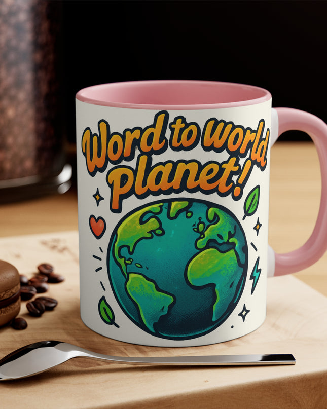 "Word to World Planet!" Accent Mug
