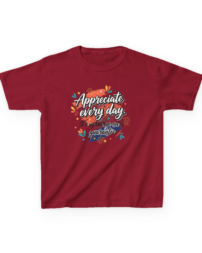 "Appreciate Every Day. It's a Privilege, Not a Guarantee" Kids Heavy Cotton Tee