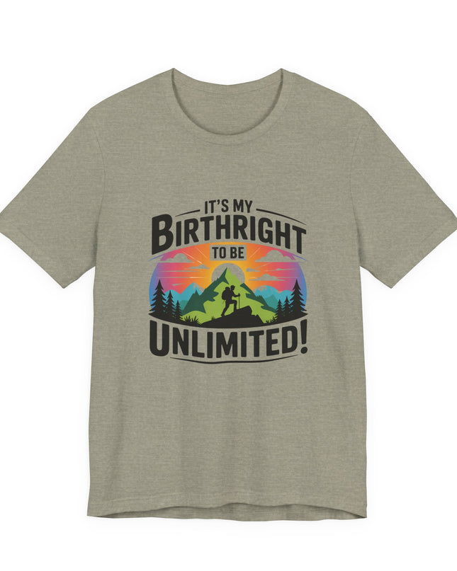 "It's My Birthright to Be Unlimited!" Unisex Jersey Cotton Tee