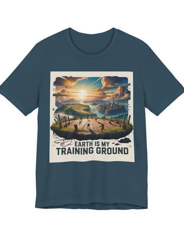 "Earth is my Training Ground " Unisex Jersey Short Sleeve Tee