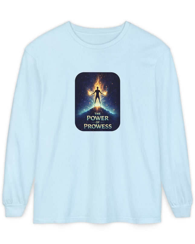 "The Power of Prowess" Unisex Garment-dyed Long Sleeve T-Shirt