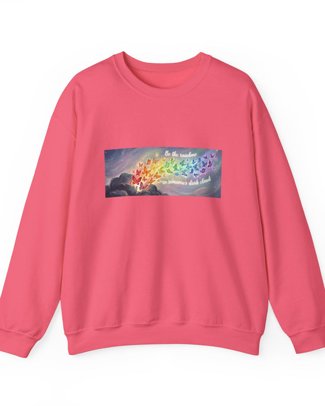 "Be the Rainbow in Someone's Dark Cloud" Unisex Adult Sweatshirt