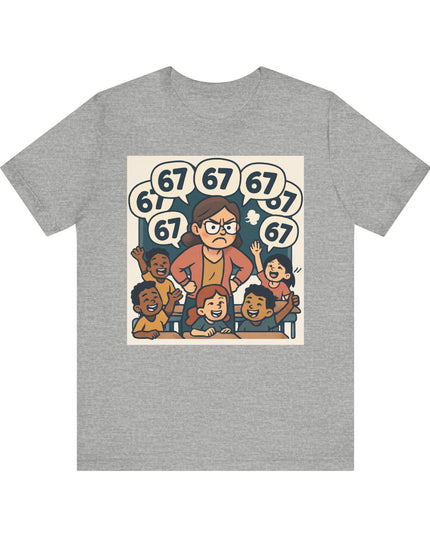 "67 with a Frustrated Elementary School Teacher" Unisex Jersey Short Sleeve Tee