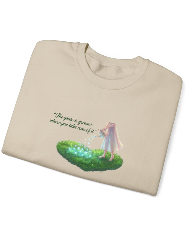 "The Grass is Greener Where You Water It" Unisex Adult Sweatshirt