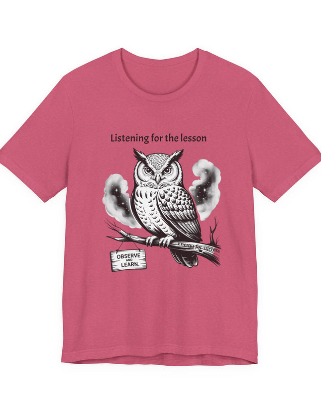 "Listening for the lesson, observe and listen, Energy for Success" Men's and Women's Jersey Short Sleeve Tee