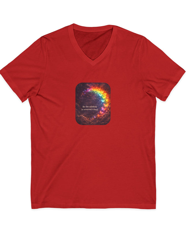 "Be the Rainbow in Someone's Cloud" Unisex Jersey Short Sleeve V-Neck Tee