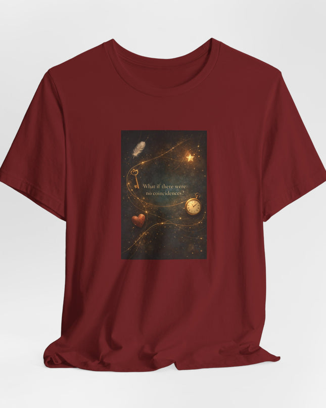 "What If There Were No Coincidences?" Unisex Jersey Short Sleeve Tee