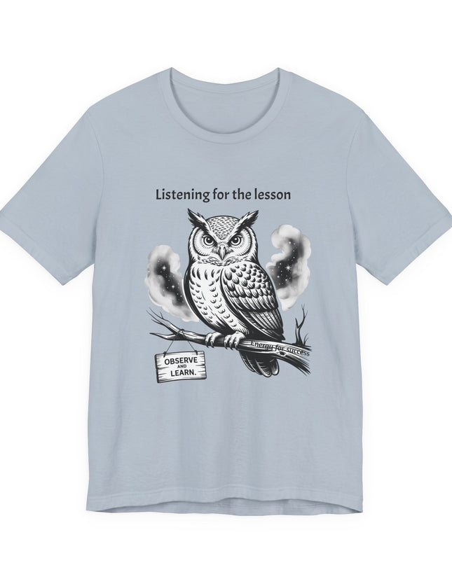 "Listening for the lesson, observe and listen, Energy for Success" Men's and Women's Jersey Short Sleeve Tee