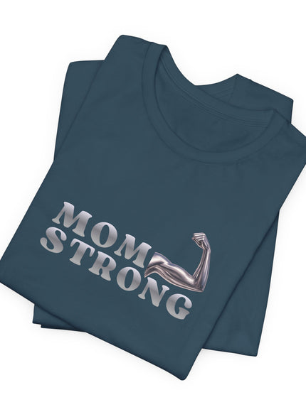 "Mom Strong" Unisex Jersey Short Sleeve Tee