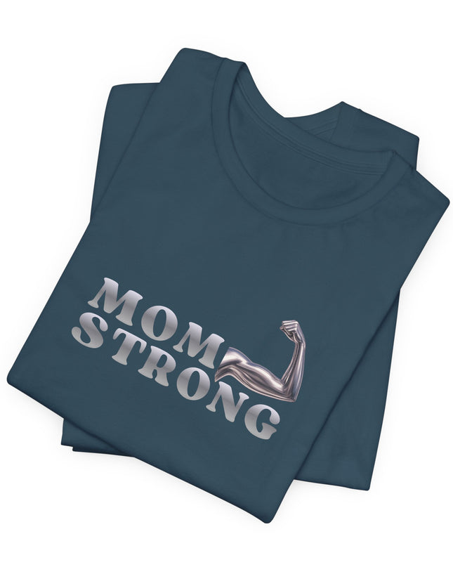 "Mom Strong" Unisex Jersey Short Sleeve Tee