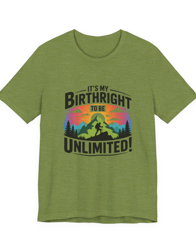 "It's My Birthright to Be Unlimited!" Unisex Jersey Cotton Tee