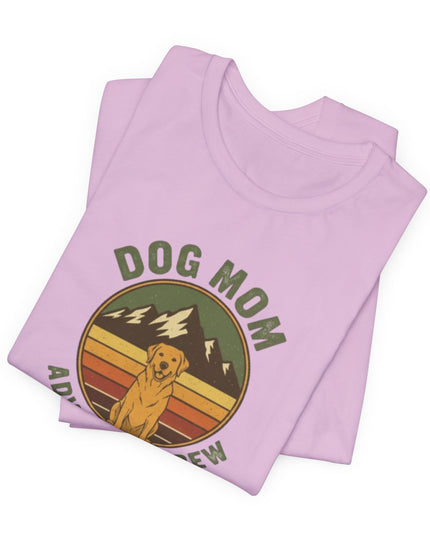 "Dog Mom Adventure Crew" Unisex Jersey Short Sleeve Tee
