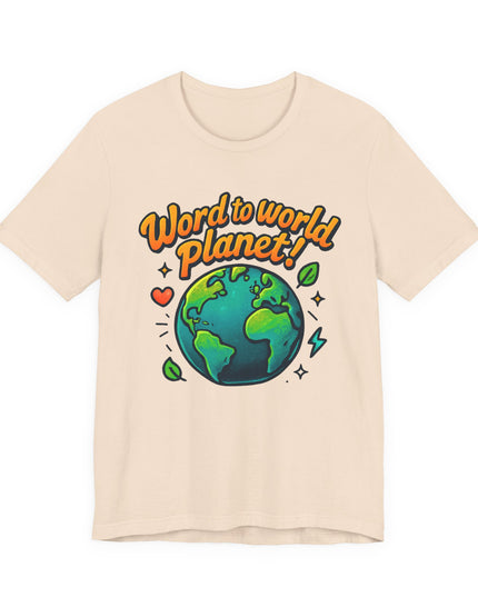 "Word to World Planet" Unisex Jersey Short Sleeve Tee